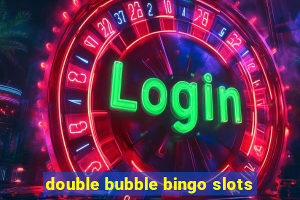 double bubble bingo slots