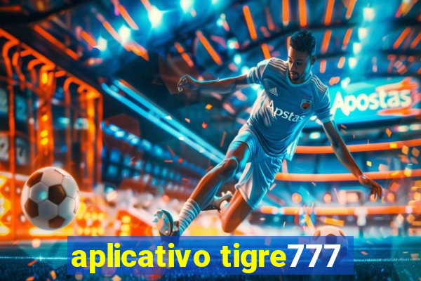 aplicativo tigre777