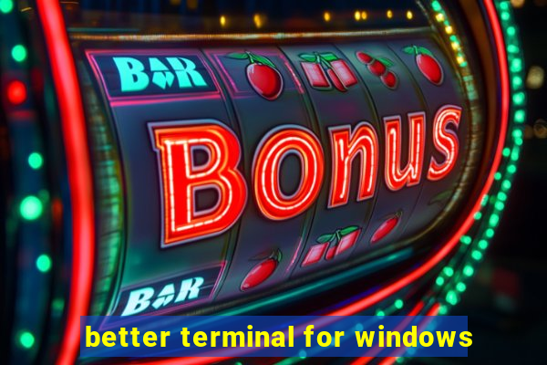 better terminal for windows