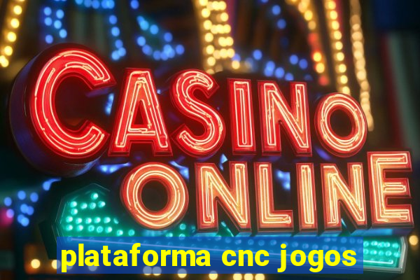 plataforma cnc jogos