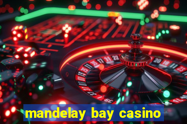 mandelay bay casino