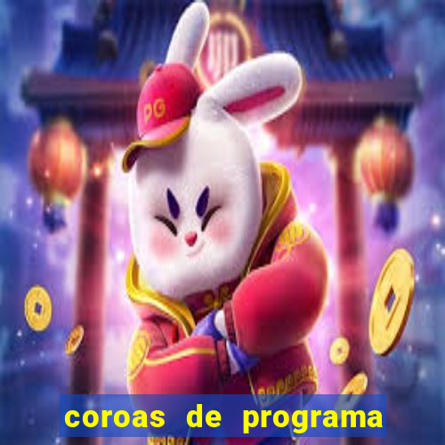 coroas de programa de porto alegre