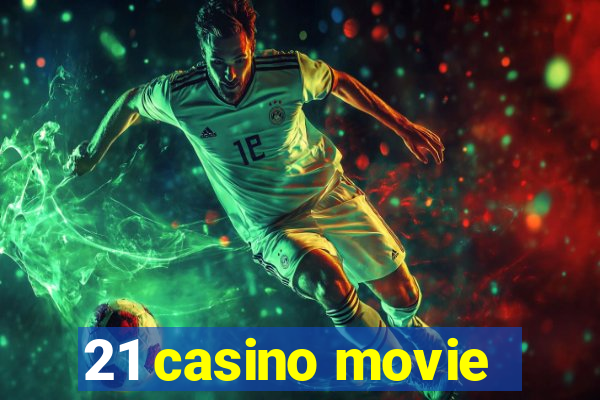 21 casino movie