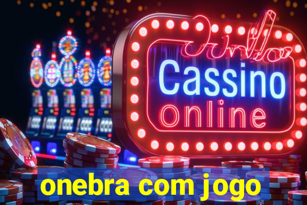 onebra com jogo