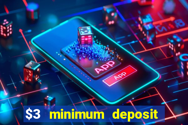 $3 minimum deposit casino australia 2020