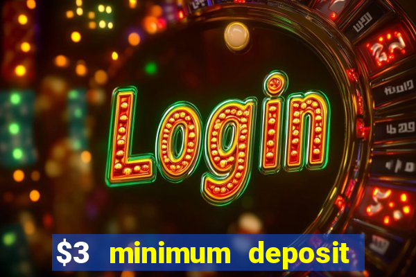 $3 minimum deposit casino australia 2020