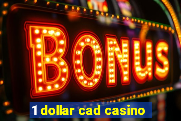 1 dollar cad casino