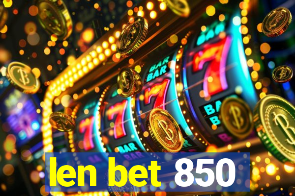 len bet 850