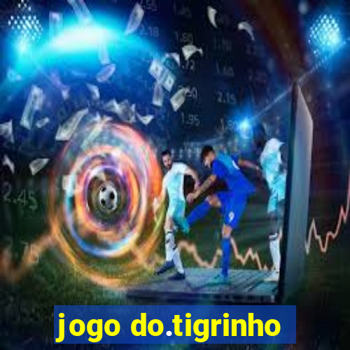 jogo do.tigrinho