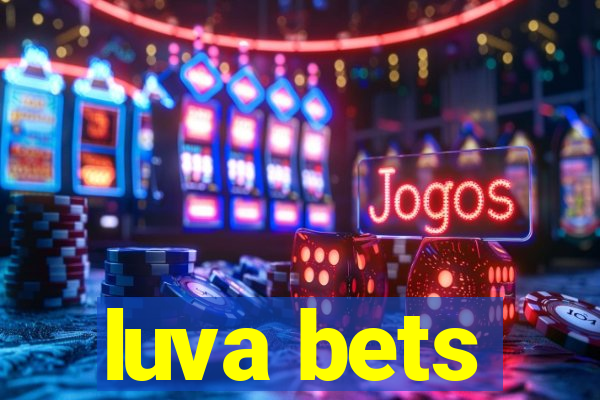 luva bets