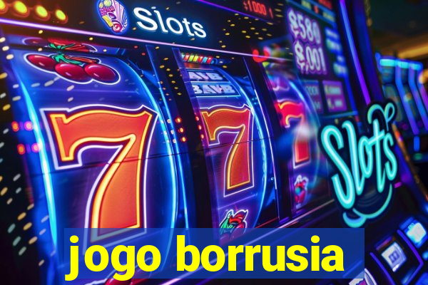 jogo borrusia