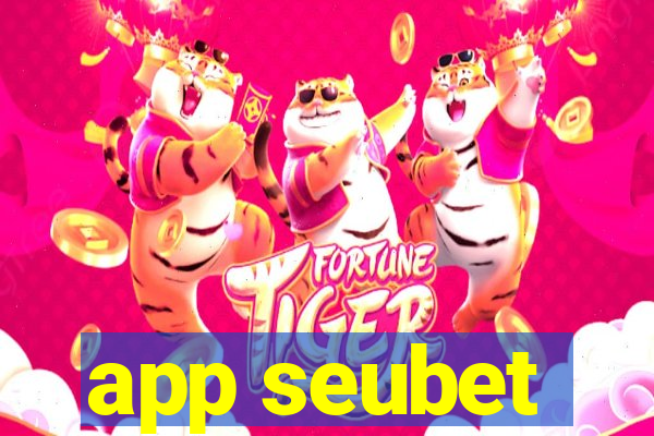 app seubet