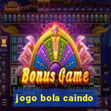 jogo bola caindo