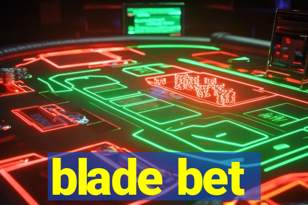 blade bet