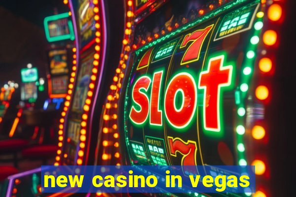 new casino in vegas