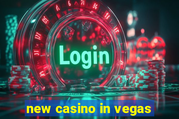 new casino in vegas