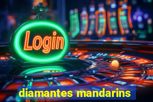 diamantes mandarins