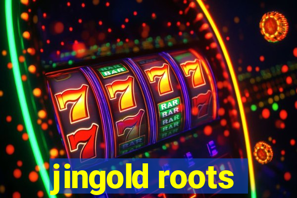 jingold roots