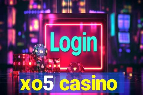 xo5 casino