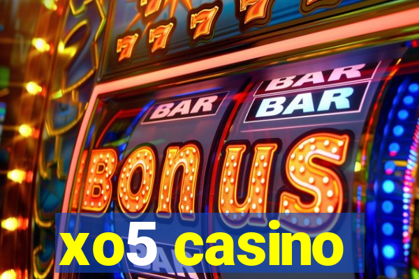 xo5 casino