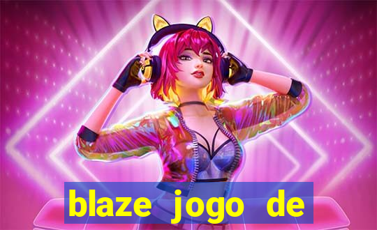 blaze jogo de aposta entrar