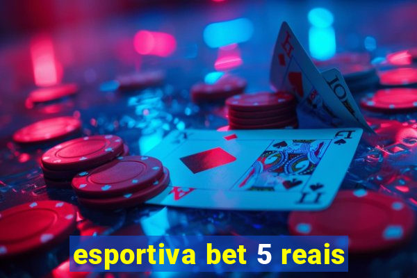 esportiva bet 5 reais