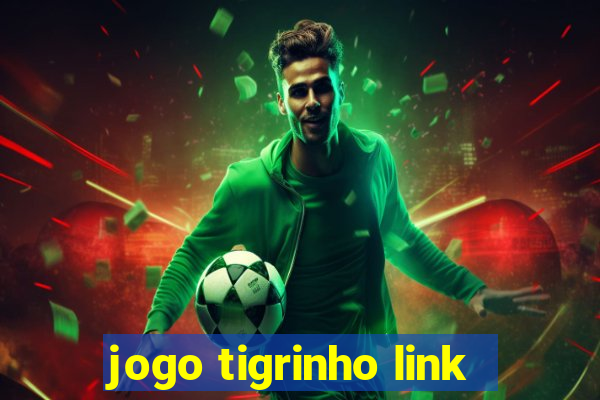 jogo tigrinho link