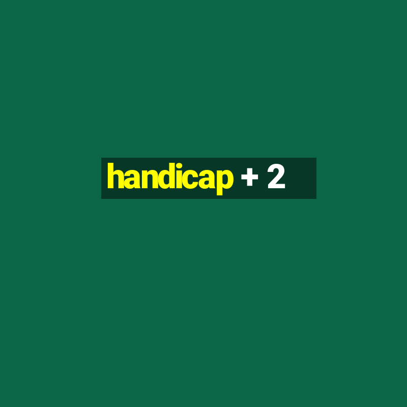 handicap + 2