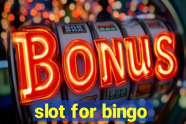 slot for bingo