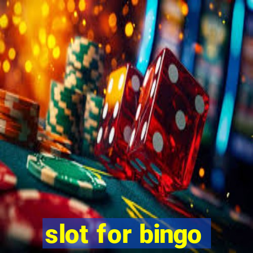 slot for bingo