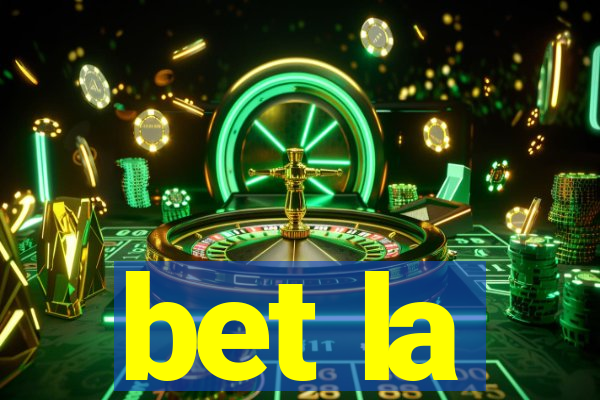 bet la