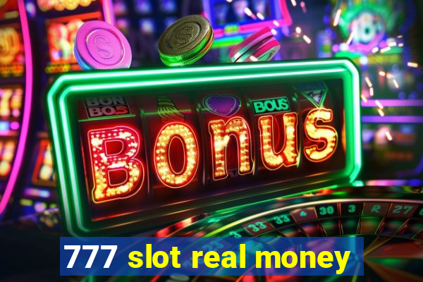 777 slot real money