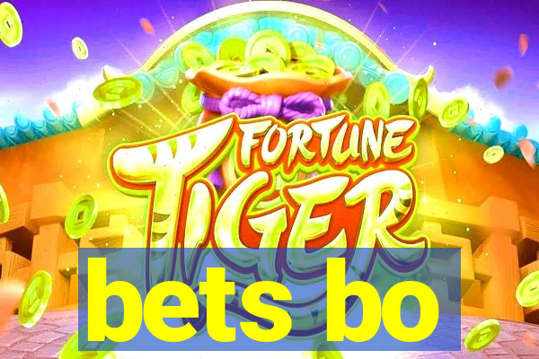 bets bo