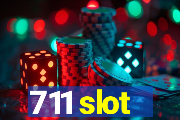 711 slot