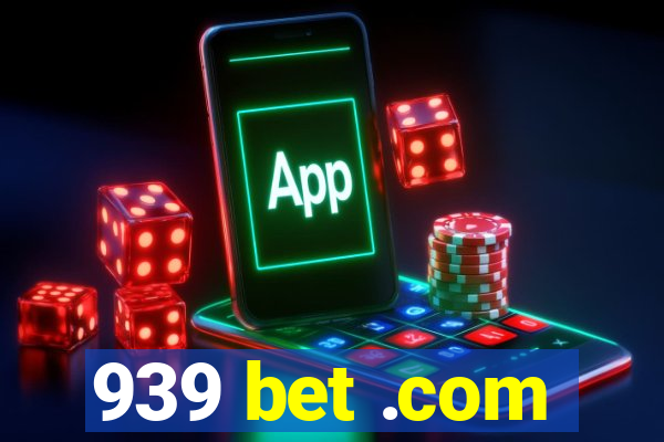 939 bet .com