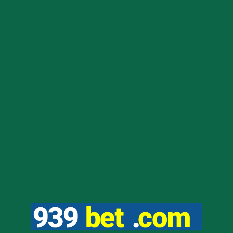 939 bet .com