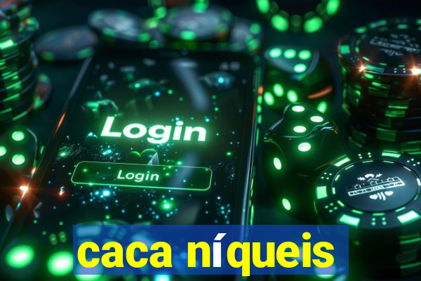 caca níqueis