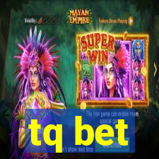 tq bet