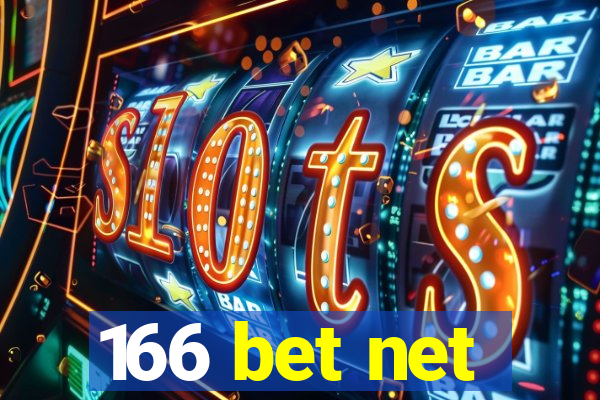 166 bet net