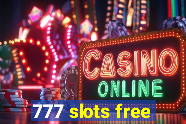 777 slots free