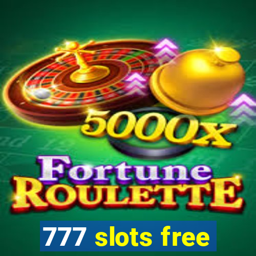 777 slots free