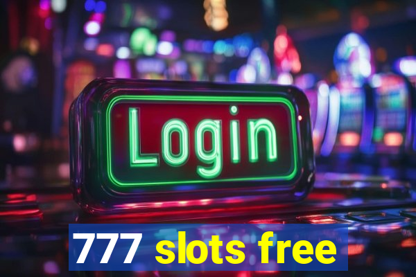 777 slots free