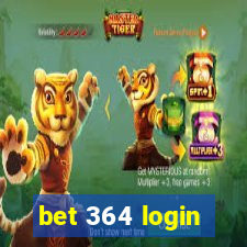 bet 364 login