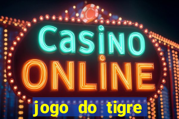 jogo do tigre baixar apk