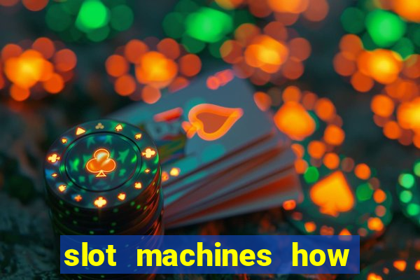 slot machines how to play