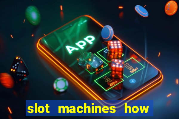 slot machines how to play