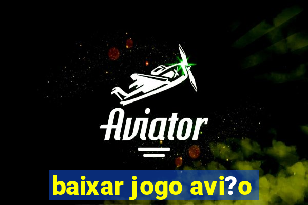 baixar jogo avi?o