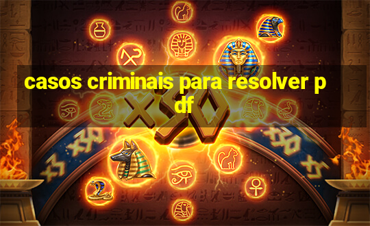 casos criminais para resolver pdf