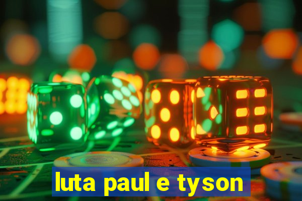 luta paul e tyson