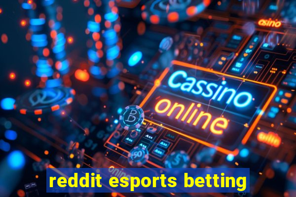 reddit esports betting